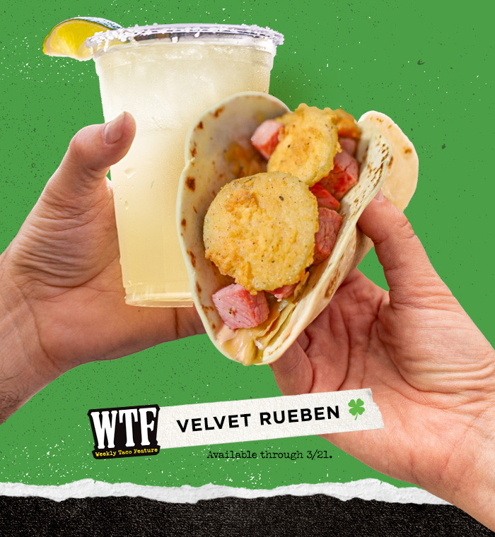 Celebrate St. Paddy's Day, Velvet Style Velvet Taco