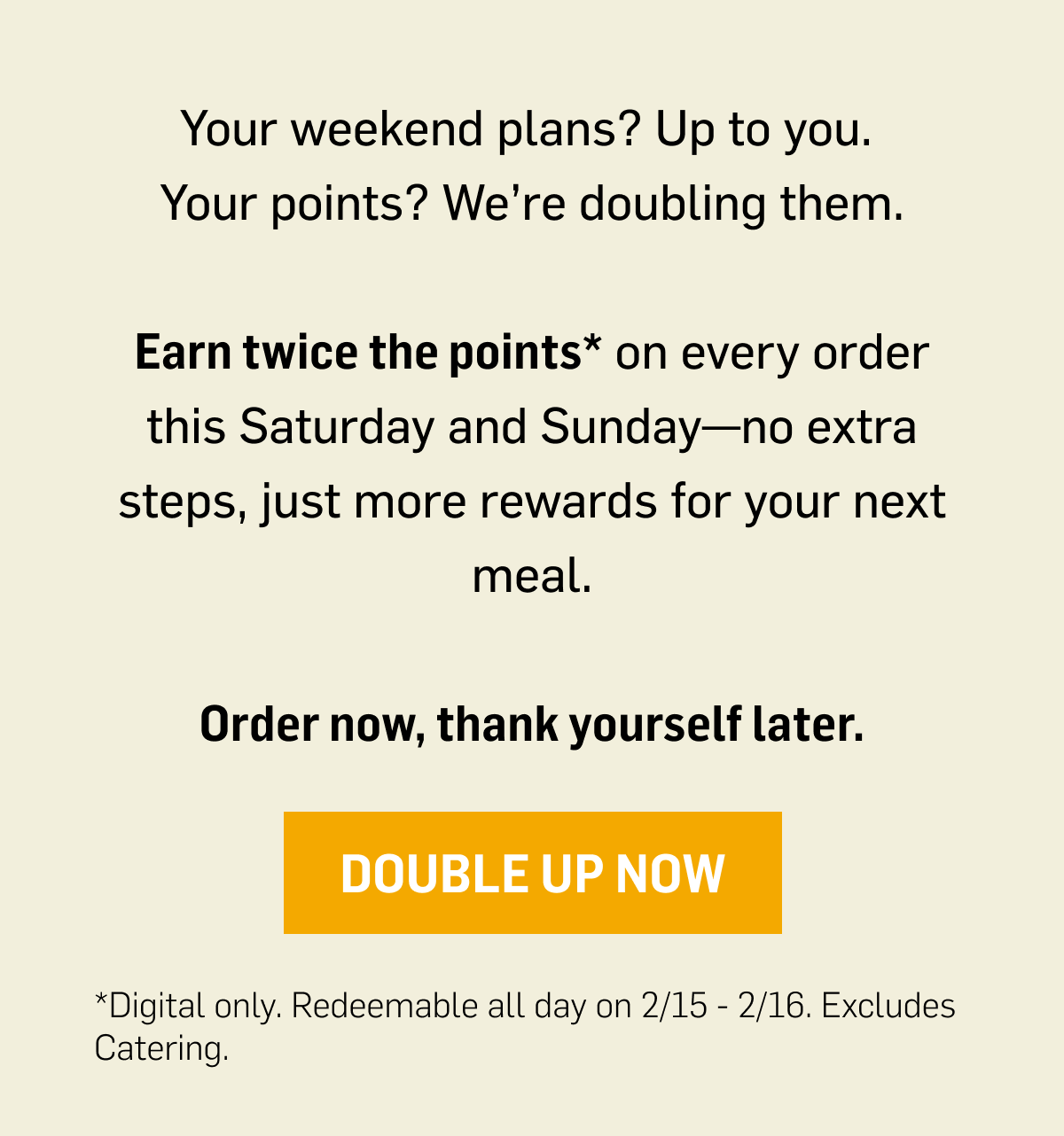 Earn twice the points on every order
