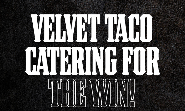 Velvet Taco Catering for The Win!